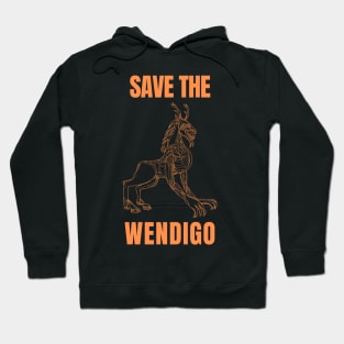 SAVE THE WENDIGO - Horror Fan Hoodie